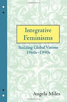 Integrative Feminisms: Building Global Visions, 1960s-1990s (Perspectives on Gender)