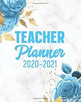 Teacher Planner 2020-2021: 12 Month Academic Year Calendar Agenda & Lesson Organizer July 2020 - June 2021 (Weekly/Monthly) Inspirational Quotes Blue Floral: Time Management Journal 1710196076 Book Cover