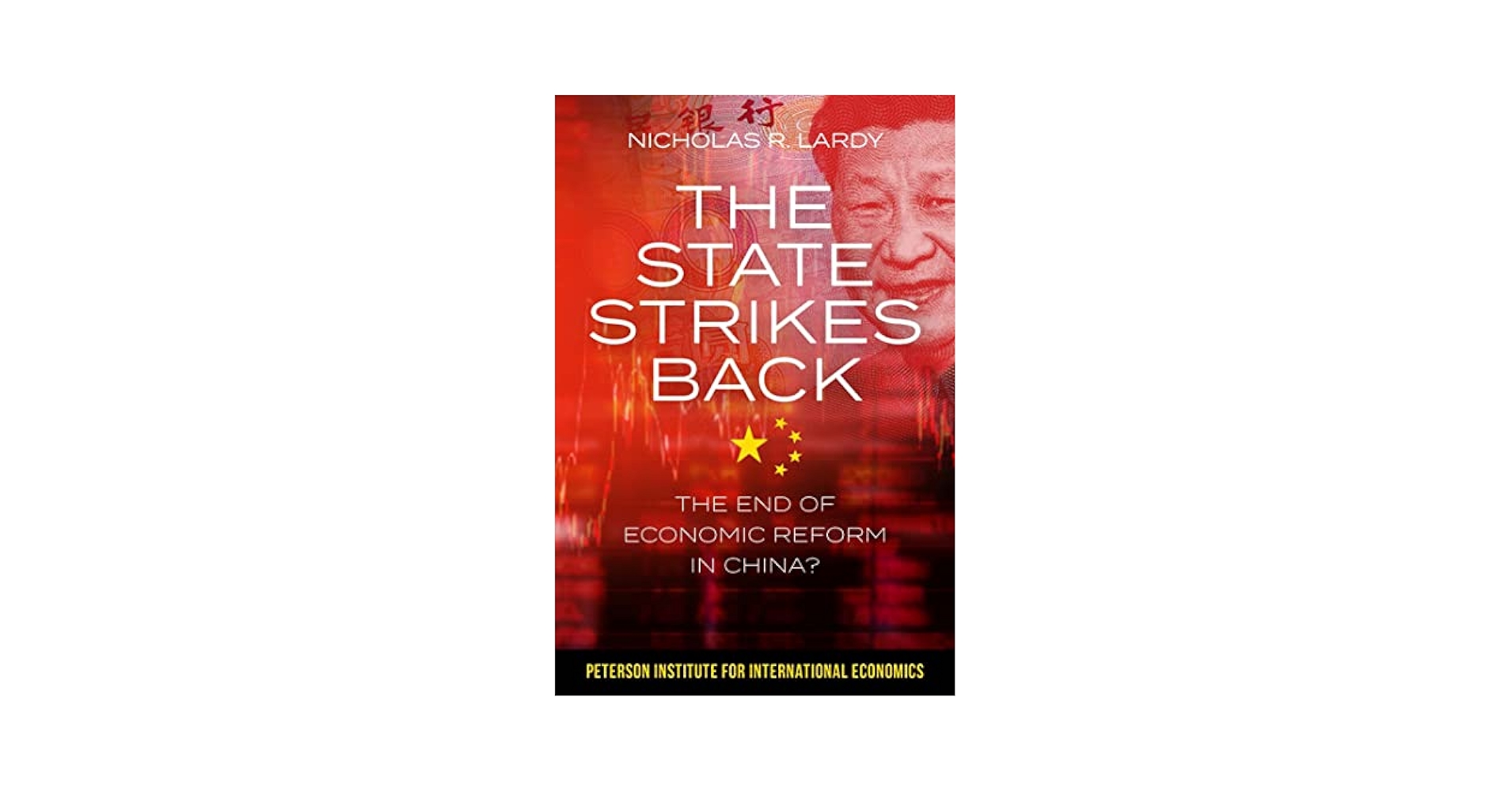 The State Strikes Back: The End of Economic Reform in China