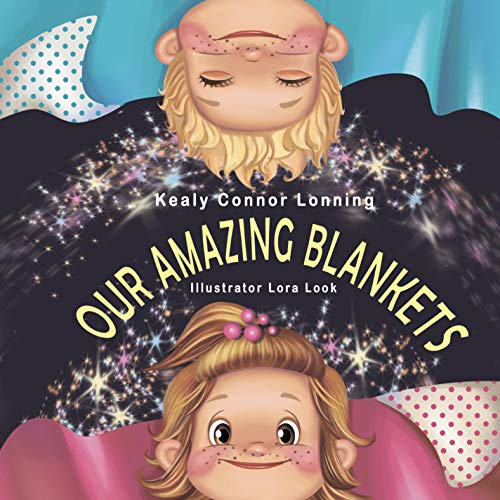 Our Amazing Blankets eBook Connor Lonning, Kealy Amazon.ca Kindle Store
