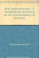 Brief psychotherapy;: A handbook for physicians on the clinical aspects of neuroses, B0007E56K8 Book Cover