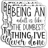 (3Pcs) Being an Adult is The Dumbest Thing I Have Ever Done Funny Sticker Motivational Sarcastic Inspirational Sticker Decals for Books Laptops Phone Water Bottles Tumbler Cup Kindle 3x2.4 Inch