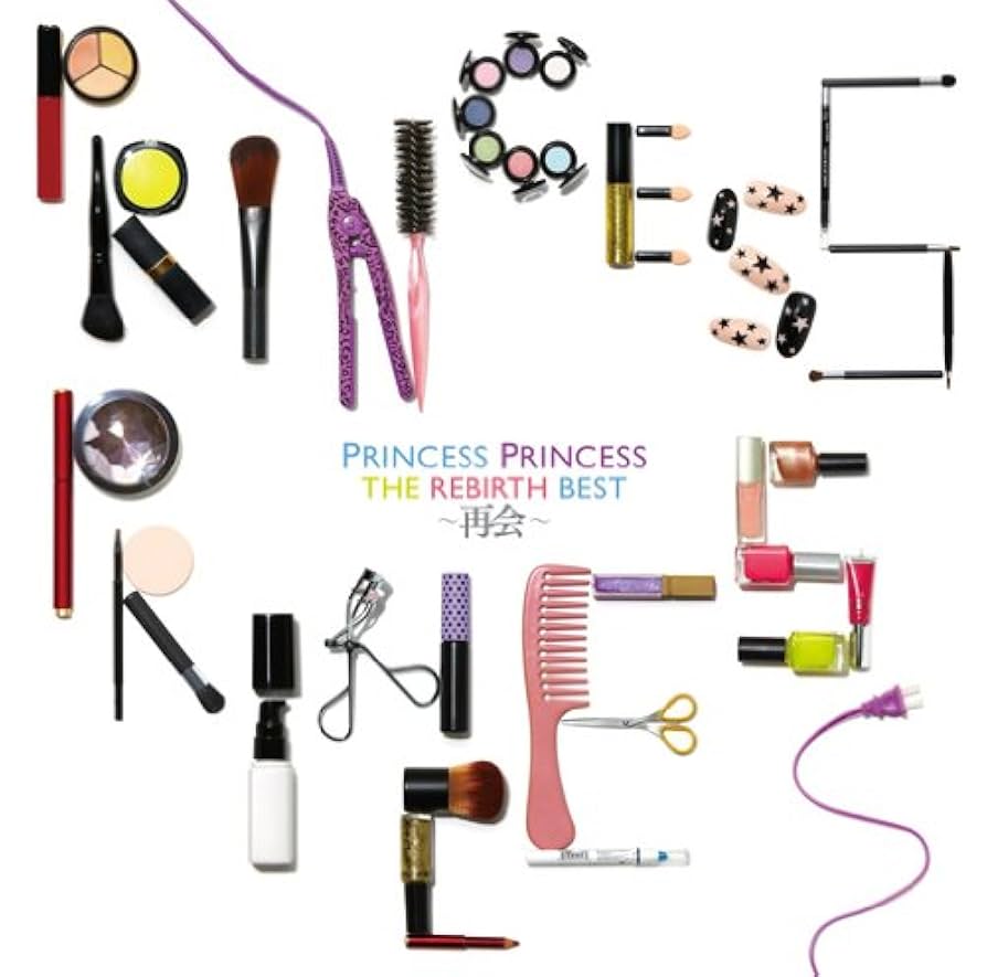 P8 THE REBIRTH BEST～再会～PRINCESS PRINCESS THE REBIRTH BEST～再会～ : PRINCESS PRINCESS | HMV&BOOKS