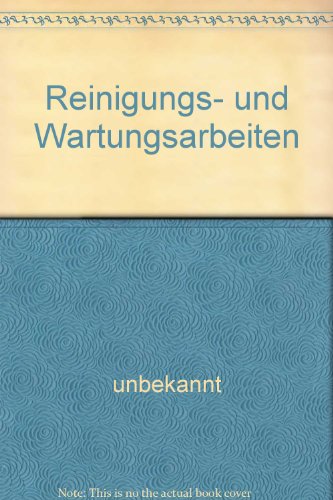 Reinigungs- und Wartungsarbeiten
