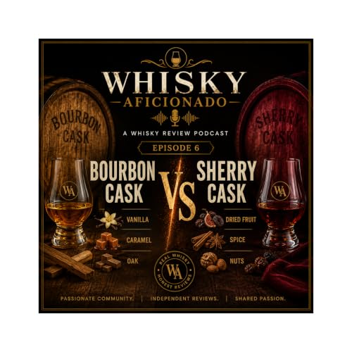 Whiskey Aficionado - Bourbon Cask V Sherry Cask.