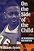 On the Side of the Child: Summerhill Revisited