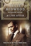 The Lyon Affair: A French Resistance novel (The Indigo Rebels) (Volume 2)