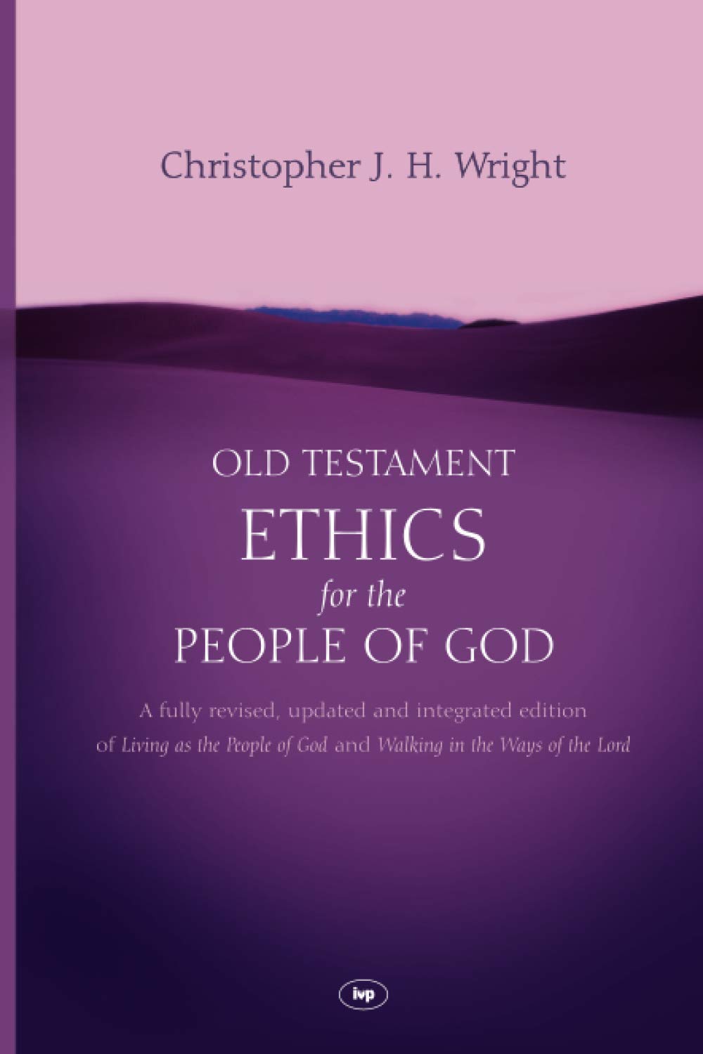 Old Testament Ethics for the People of God by Christopher J. ... - 9781844744398