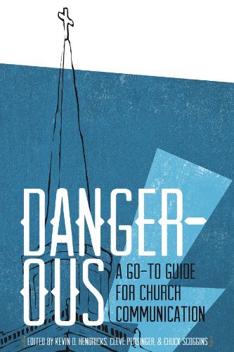 Dangerous: A Go-to Guide for Church Communication