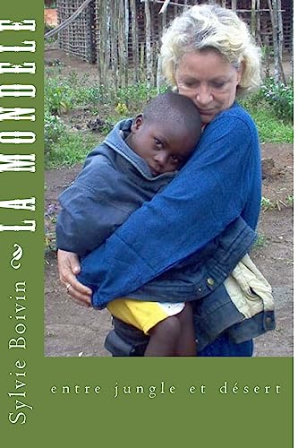 La Mondele: entre jungle et desert (French Edition)
