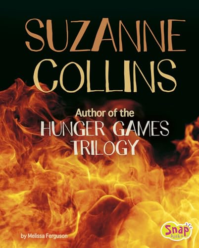 Suzanne Collins: Author of the Hunger Games Trilogy (Famous Female Authors)