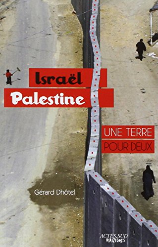 Actes Sud - Israël-Palestine, une terre pour deux
