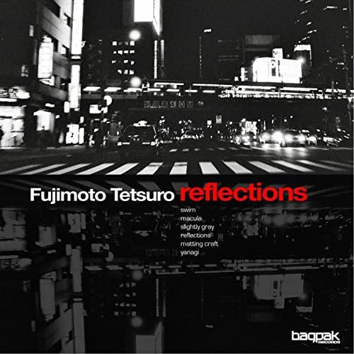 Amazon MusicでFujimoto Tetsuroの'Reflections' - EPを再生する