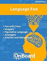 Language Fun: Fun with Puns, Imagery, Figurative Language, Analogies, Similes and Metaphors 1630960411 Book Cover