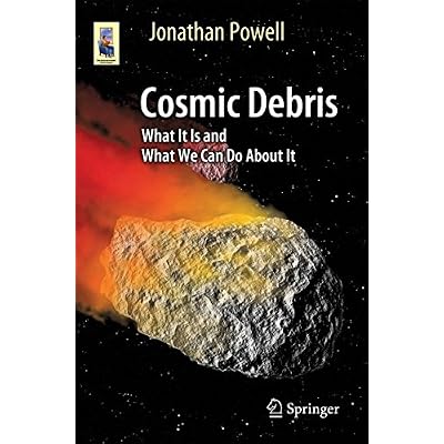 Cosmic Debris: What It Is and What We Can Do About It