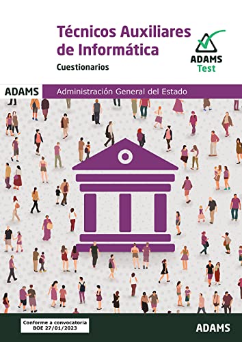 Cuestionarios Técnicos Auxiliares de Informática de la Administración General del Estado: 4 (Cuerpo de Técnicos Auxiliares de Informática)