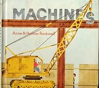 MACHINES by Anne and Harlow Rockwell B0026R3B7O Book Cover