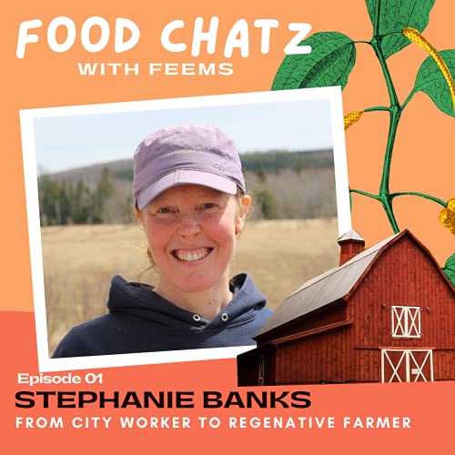 From City Worker to Regenerative Farmer - Stephanie Banks Podcast Por  arte de portada