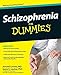 Schizophrenia For Dummies (For Dummies Series)