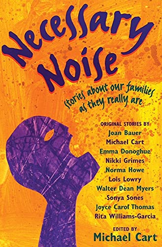 Necessary Noise: Stories About Our Families as They Really Are – A Diverse and Illuminating Anthology for Young Adults