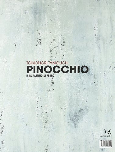 Pinocchio. Il Burattino Di Ferro. Ediz. Illustrata - 2