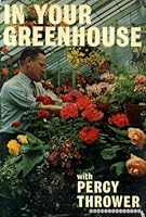 In Your Greenhouse With Percy Thrower B0010ITX2M Book Cover