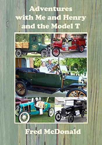 Adventures with Me and Henry and the Model T