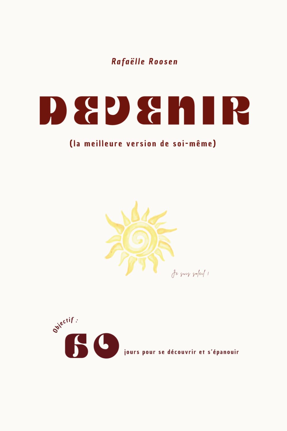 Devenir: la meilleure version de soi-même
