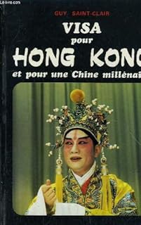 Visa pour Hong Kong : Et pour une Chine millénaire