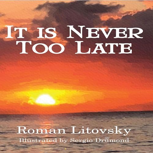 It Is Never Too Late: Short Stories by Roman Litovsky episode artwork