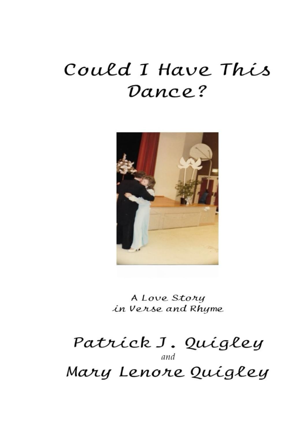 Could I Have This Dance?: A Love Story in Verse and Rhyme