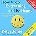 How to Do Everything and Be Happy