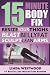 15-Minute Body Fix: Resize Your Thighs, Blast Belly Fat & Sculpt Lean Arms!