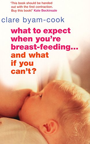 What To Expect When You'Re Breastfeeding...And What If You Can'T?
