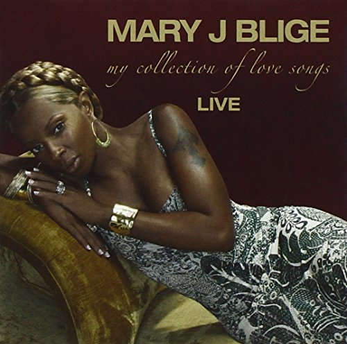 J Blige. Mary - My Collection Of Love Songs