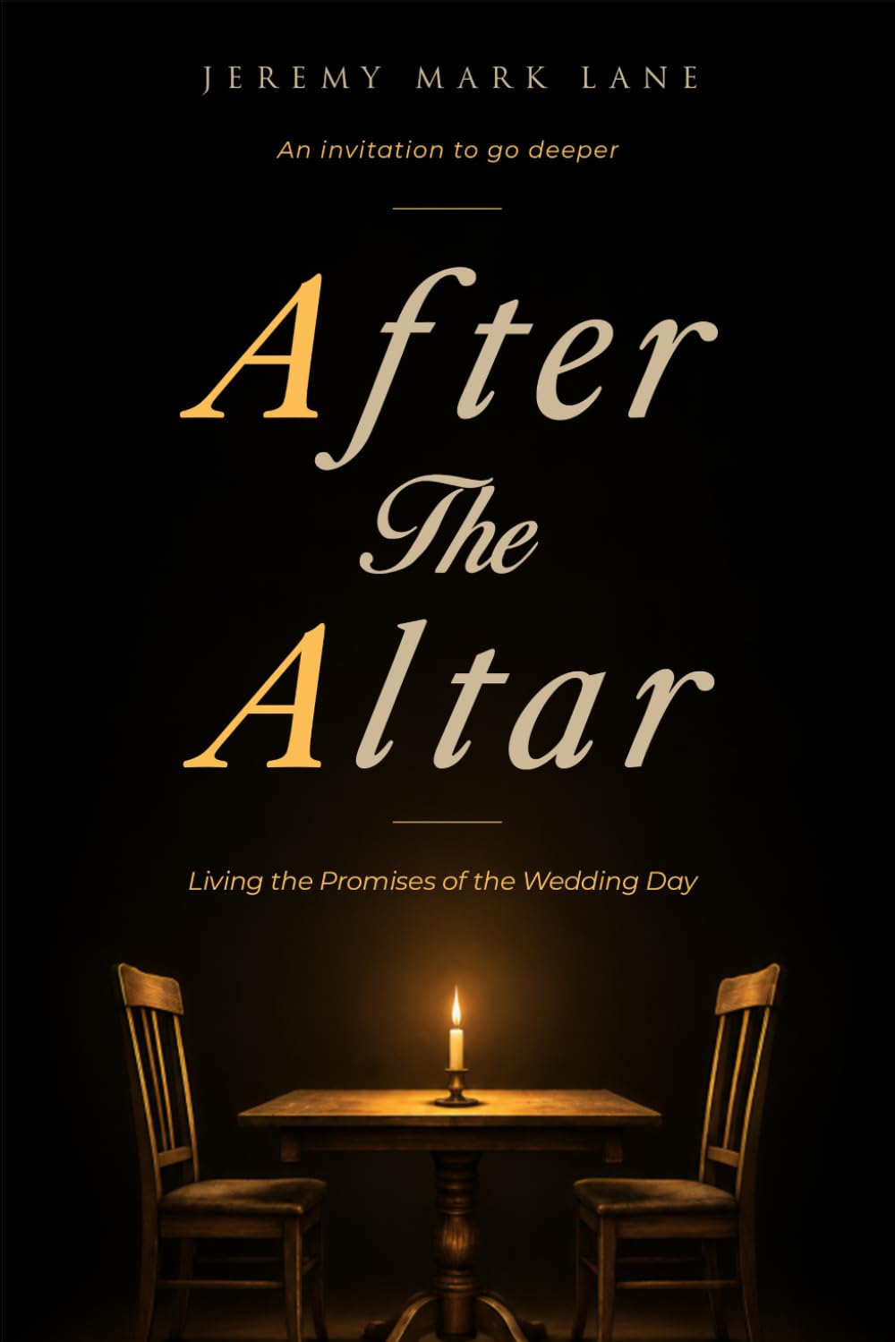 After the Altar: Living the Promises of the Wedding Day (The Altar Series)