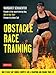Produktbild Obstacle Race Training: How to Beat Any Course, Compete Like a Champion and Change Your Life