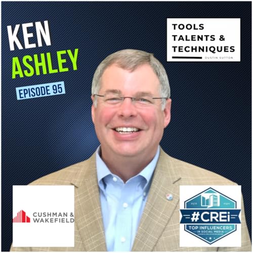 Building a Legacy in Commercial Real Estate with Ken Ashley (Ep. 95)