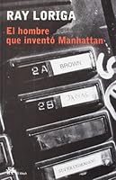 El Hombre Que Invento Manhattan (Modernos Y Clasicos) 849633337X Book Cover
