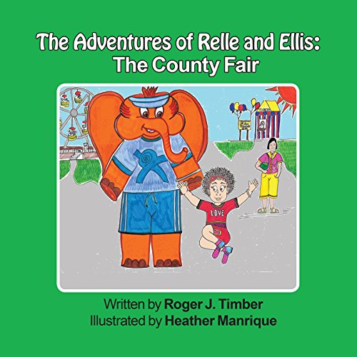 The Adventures of Relle and Ellis: the County Fair...
