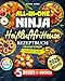 All-in-One Ninja Heißluftfritteuse Rezeptbuch für Faule Genießer: Komplett in Farbe – 160+ flotte Gerichte mit Genuss, Crunch & guter Laune