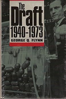 Hardcover The Draft, 1940-1973 (Modern War Studies) Book