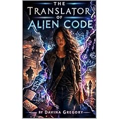 The Translator of Alien Code Audiobook By Davina Gregory cover art