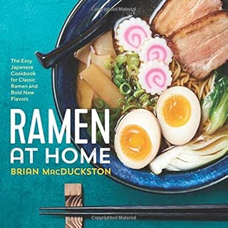Ramen at Home: The Easy Japanese Cookbook for Classic Ramen and Bold New Flavors - coolthings.us