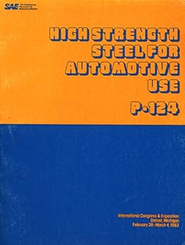 Paperback High Strength Steel for Automotive Use; P-124 (SAE CONFERENCE PROCEEDINGS) Book