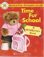 Time Fur School; a Membeary Book 0439907586 Book Cover