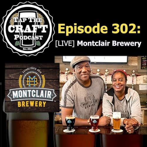 Episode 302 - [LIVE] Montclair Brewery