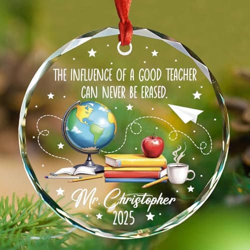 Personalized Name/Year Teacher Glass Ornament 2025, The Influence of A Good Teacher Can Never Be Erased Ornaments, Custom Teachers Xmas Ornament Gifts for End of The Year 2025 Retirement Appreciation