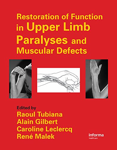 Restoration of Function in Upper Limb Paralyses and Muscular Defects      1st Edition, Kindle Edition