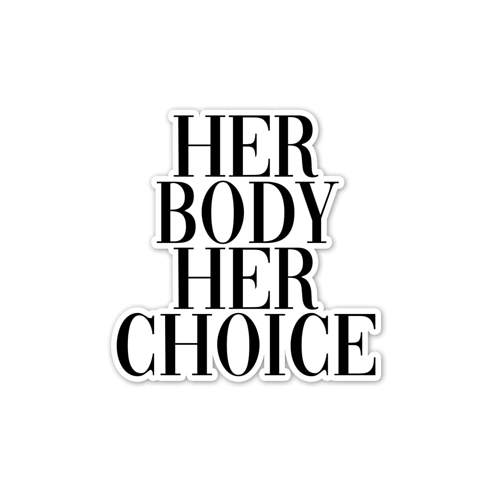 Her Body Her Choice Vinyl Sticker Auto Car Truck Wall Laptop | Sticker | 4" Wide